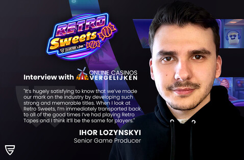 Retro Sweets Q&A: Senior Game Producer, Ihor Lozynskyi speaks to Casinos Vergelijken