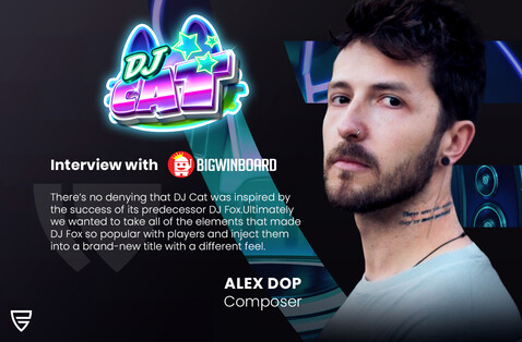 Q&A: Composer, Alex Dop speaks to Big Win Board